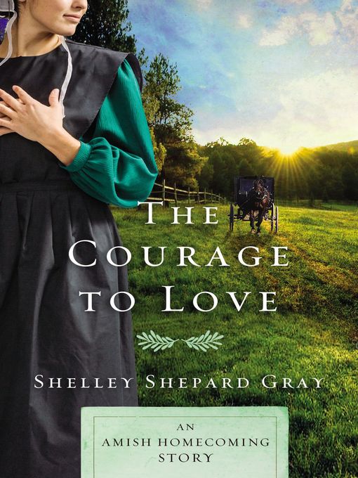 Title details for The Courage to Love by Shelley Shepard Gray - Available